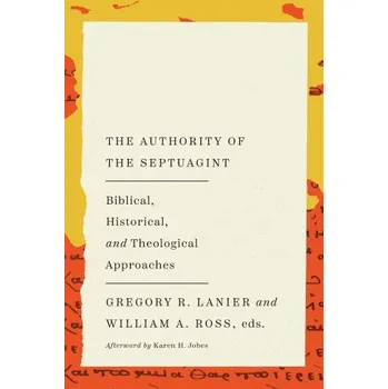 The Authority of the Septuagint (Gregory R Lanier)(Brožovaná)