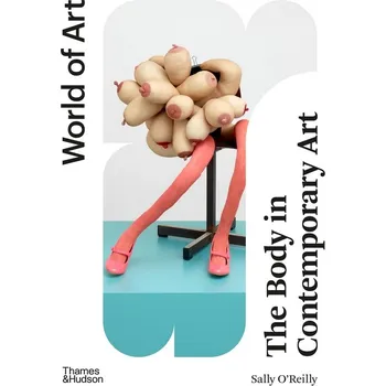 Cizojazyčná kniha The Body in Contemporary Art