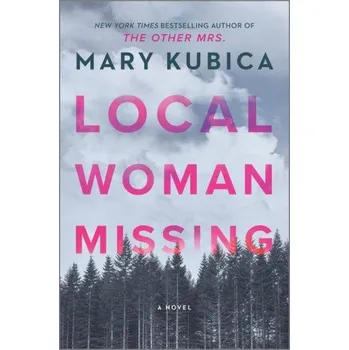 Cestování Local Woman Missing: A Novel of Domestic Suspense (Pevná)