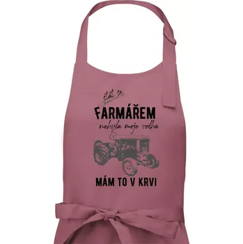 Kuchyňská zástěra Stát se farmářem nebyla moje volba - Dámská zástěra na vaření - Univerzální velikost ( Starorůžová )