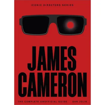 Cizojazyčná kniha James Cameron: The Complete Unofficial Guide