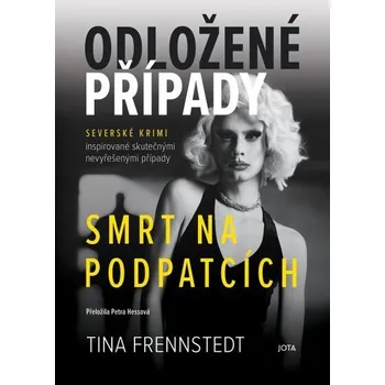 Kniha Odložené případy: Smrt na podpatcích [E-kniha] - Tina Frennstedt