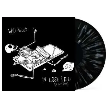 Zahraniční hudba 3LP Will Wood: In Case I Die 2025 Indie Exclusive Black with White Splatter Vinyl
