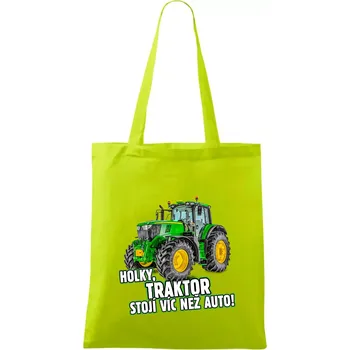 Holky, traktor stojí víc než auto - Taška bavlněná - 42 x 38 cm ( Limetková )