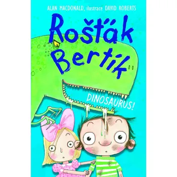 Rošťák Bertík Dinosaurus!