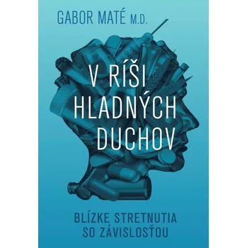 V ríši hladných duchov - Gabor Maté