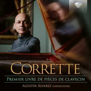 Zahraniční hudba CD Alvarez,agustin: Corrette: Premier Livre De Pieces De Clavecin 2026