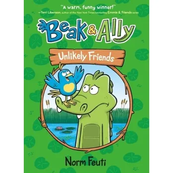 Beak & Ally #1: Unlikely Friends - Feuti, Norm [EN] (2022, Měkká, HarperCollins Publishers Inc)