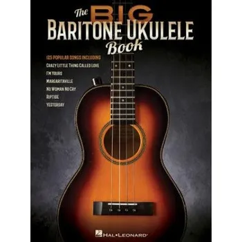 The Big Baritone Ukulele Book: 125 Popular Songs (Hal Leonard Corp)(Brožovaná)