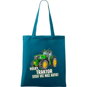 Holky, traktor stojí víc než auto - Taška bavlněná - 42 x 38 cm ( Petrolejová )