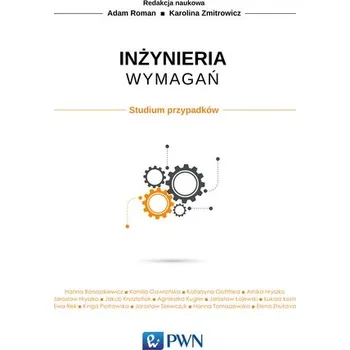 Technika INŻYNIERIA WYMAGAŃ STUDIUM PRZYPADKÓW - KAROLINA ZMITROWICZ