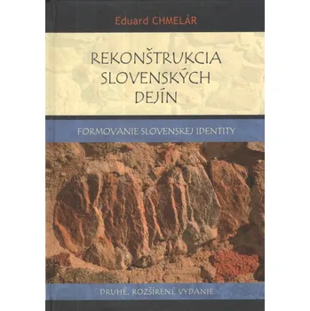 Rekonštrukcia slovenských dejín - Eduard Chmelár