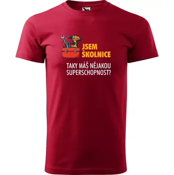 Pánské tričko Sablio Tričko s potiskem Jsem školnice, taky máš nějakou superschopnost? - červené XL