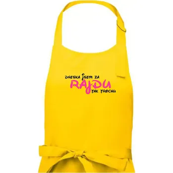 Kuchyňská zástěra Dneska za rajdu, tak trochu - psací - Dámská zástěra na vaření - Univerzální velikost ( Žlutá )