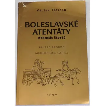 Tatíček Václav - Boleslavské atentáty: Atentát čtvrtý