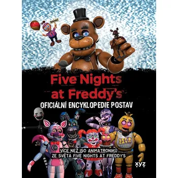 Five Nights At Freddy's: Oficiální encyklopedie postav - Scott Cawthon (2025, pevná)