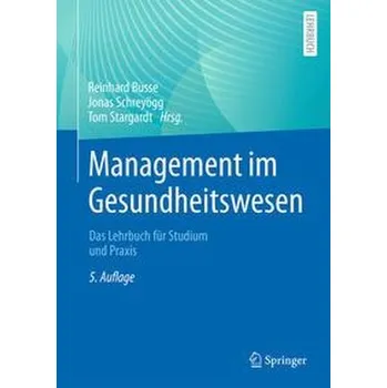 Management im Gesundheitswesen - Busse, Reinhard