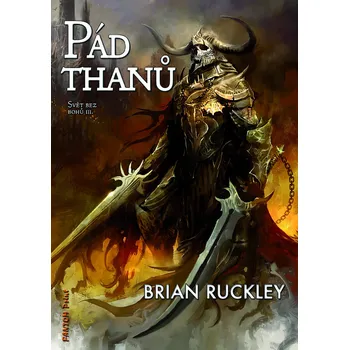 Ruckley Brian Svět bez bohů 3 - Pád thanů