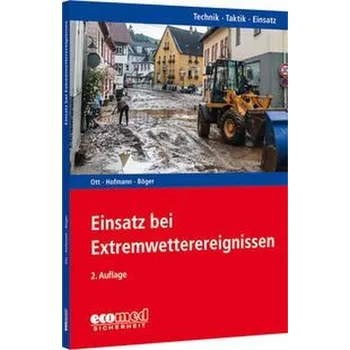 Einsatz bei Extremwetterereignissen - Ott, Matthias [DE] (2023, Taschenbuch, ecomed)