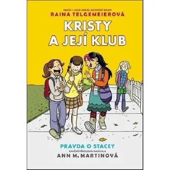 Pravda o Stacey - Ann Martinová; Raina Telgemeierová (2025, brožovaná)