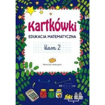 Český jazyk Kartkówki. Edukacja matematyczna SP 2 - Marta Dębowska, Piotr Gałecki, Agata Szulc