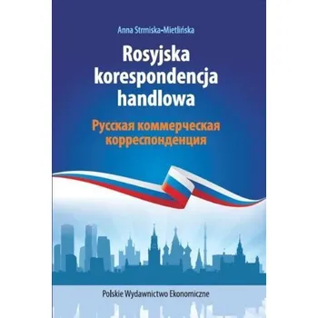 Rosyjska korespondencja handlowa - Strmiska-Mietlińska Anna