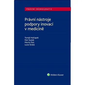 Právní nástroje podpory inovací v medicíně Kniha