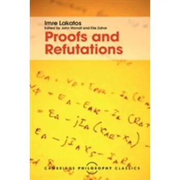 Proofs and Refutations - Lakatos, Imre