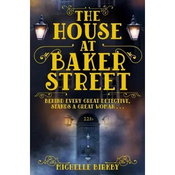 The House at Baker Street - Birkbyová Michelle