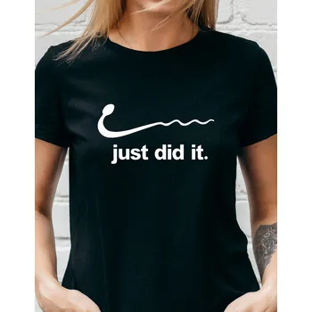 Dámské tričko - Just did it Barva: Černá, Velikost: 3XL