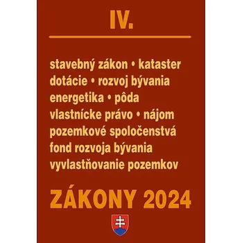 Zákony IV 2024 Stavebné zákony a predpisy: územné plánovanie, energetika, výstavba, pozemkové spoloč Kniha