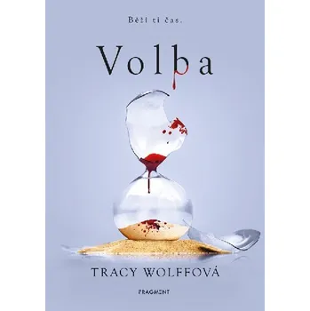 Volba - Tracy Wolffová