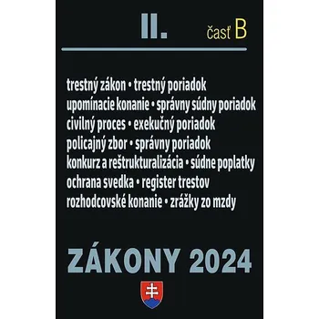 Zákony 2024 II B Trestné právo a súdne spory: Policajný zbor, Konkurz a reštrukturalizácia, Exekučný Kniha