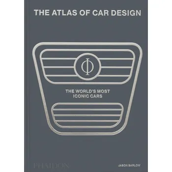 Cizojazyčná kniha The Atlas of Car Design – Jason Barlow, Guy Bird, Brett Berk