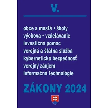 Zákony V 2024 Štátna a verejná správa, školy a obce: rozpočtové pravidlá, verejná služba, výchova a Kniha