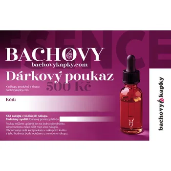 Přírodní produkt Dárkový poukaz na Bachovy esence - daruj možnost volby Hodnota Poukázky: 500