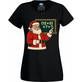 Dámské tričko Dámské tričko Santa Učitel Matematiky (Velikost: L, Barva: Černá)