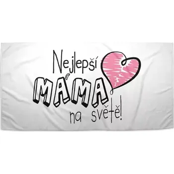 Osuška Sablio Ručník Nejlepší máma na světě - 30x50 cm