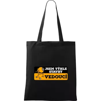 Nákupní taška Jsem týhle stavby vedoucí - Taška bavlněná - 42 x 38 cm ( Černá )