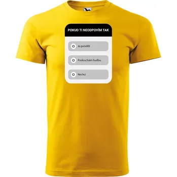 Sablio Tričko s potiskem Pokud ti neodpovím - žluté 5XL