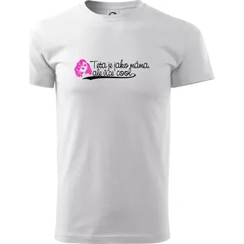 Pánské tričko Teta je jako máma, ale je více cool - Triko extra velké (5-8XL) - 8XL ( Bílá )