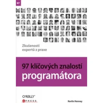 97 klíčových znalostí programátora (Kevlin Henney)(Brožovaná)