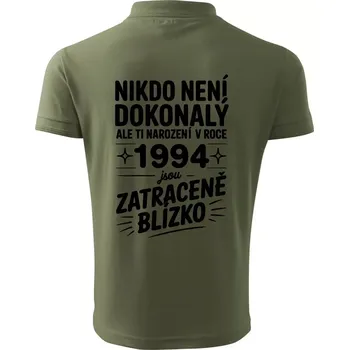 Pánská košile Nikdo není dokonalý ale ti narození v roce 1994 jsou zatraceně blízko - Polokošile pánská Pique Polo 203 - 2XL ( Khaki )