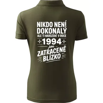 Nikdo není dokonalý ale ti narození v roce 1994 jsou zatraceně blízko - Polokošile dámská Pique Polo - 2XL ( Military )