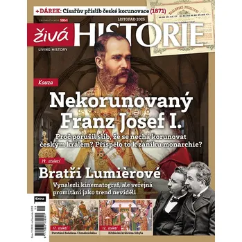 Časopis Živá historie 11/2025 - Nekorunovaný Franz Josef I.