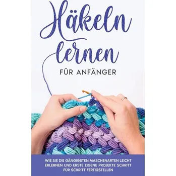 Häkeln lernen für Anfänger - Brandau, Marlies
