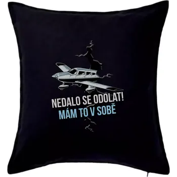 Polštář Nedalo se odolat, mám to v sobě letadlo - Polštář 50x50 - 50x50 - Pouze potah ( Černá )