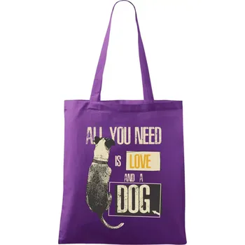 All you need is love and a Dog - Taška bavlněná - 42 x 38 cm ( Fialová )