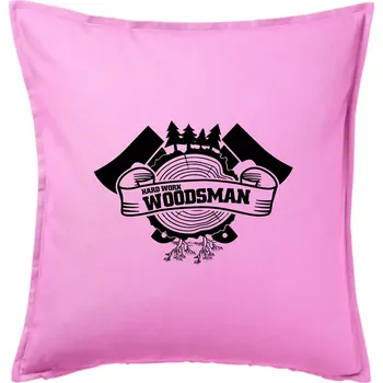 Polštář Hard Work Woodsman - Polštář 50x50 - 50x50 - Pouze potah ( Růžová )
