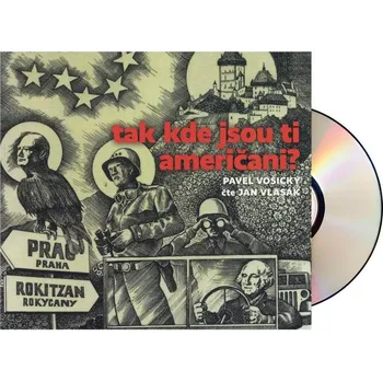 Tak kde jsou ti Američani? (Pavel Vošický-Jan Vlasák) (MP3-CD)